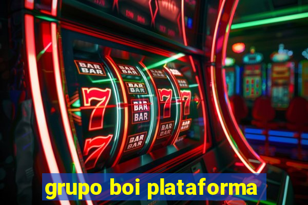 grupo boi plataforma