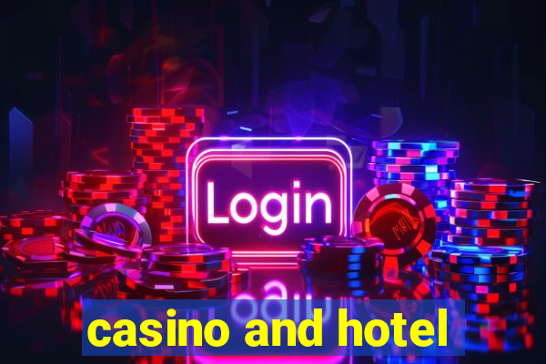 casino and hotel