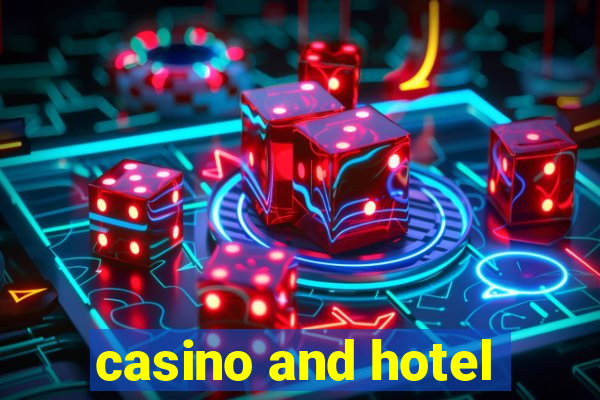 casino and hotel