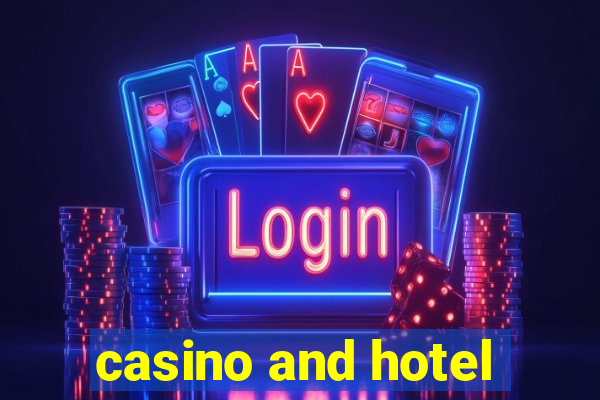 casino and hotel