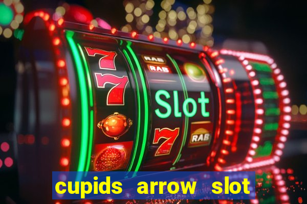 cupids arrow slot free play