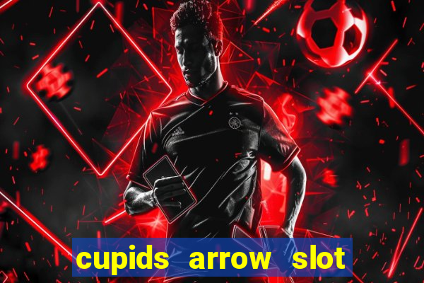 cupids arrow slot free play