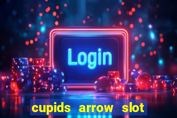 cupids arrow slot free play