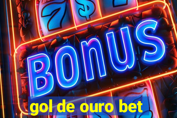 gol de ouro bet