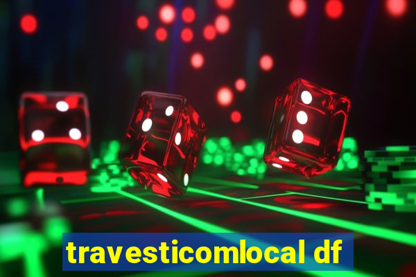 travesticomlocal df