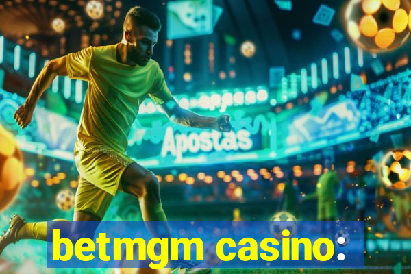 betmgm casino: