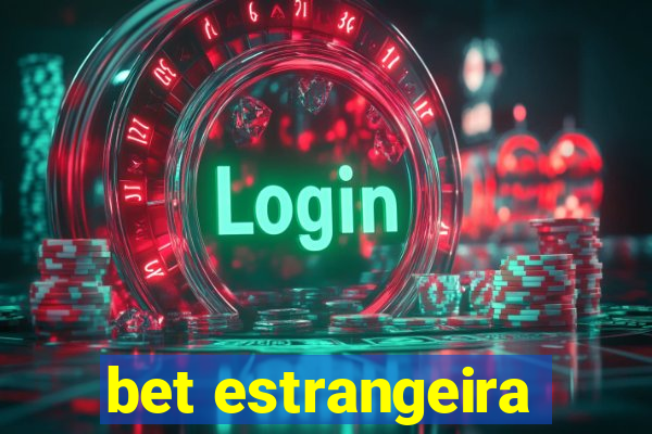 bet estrangeira