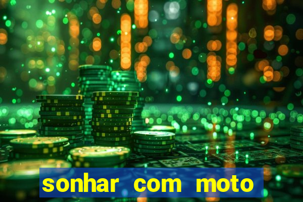 sonhar com moto roubada jogo do bicho