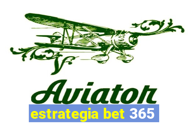 estrategia bet 365