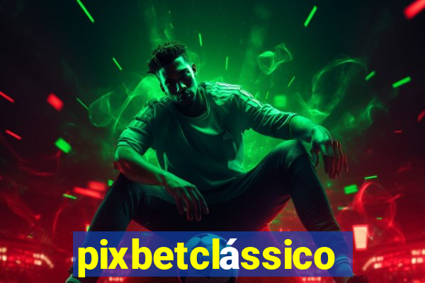 pixbetclássico