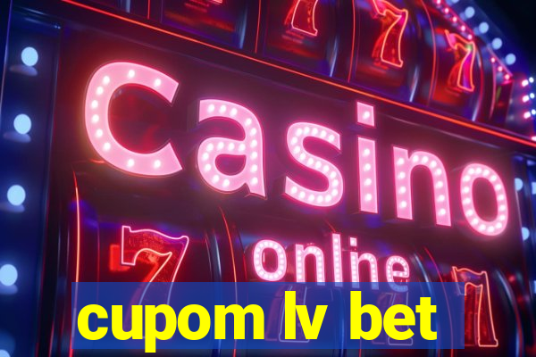 cupom lv bet