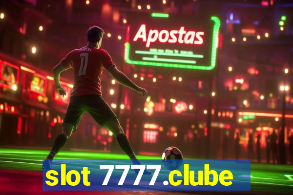 slot 7777.clube