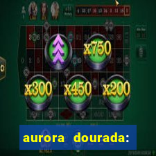 aurora dourada: retorno pdf