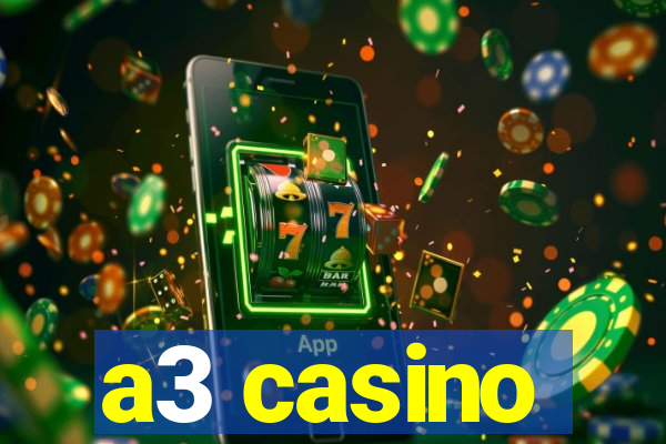 a3 casino