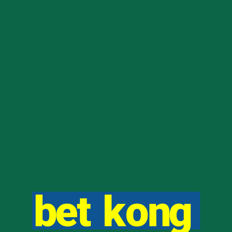 bet kong