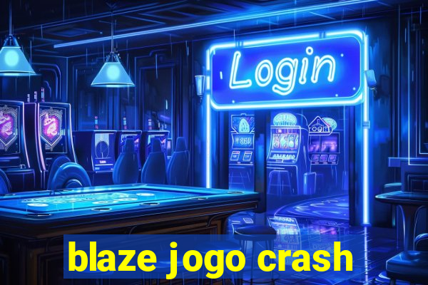 blaze jogo crash