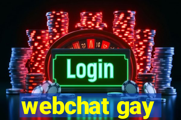 webchat gay