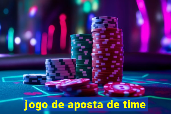 jogo de aposta de time