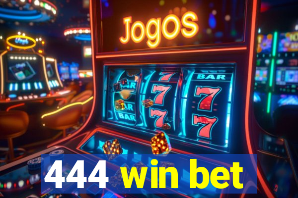 444 win bet