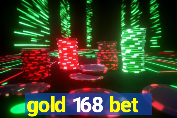 gold 168 bet