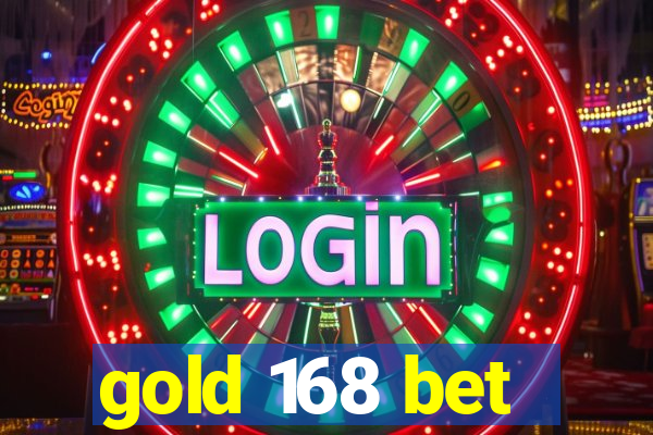 gold 168 bet