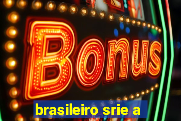 brasileiro srie a