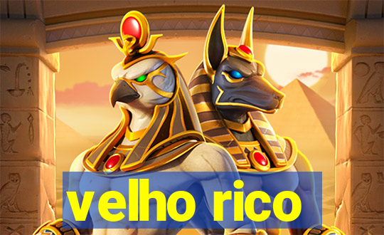 velho rico