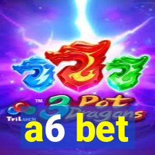 a6 bet