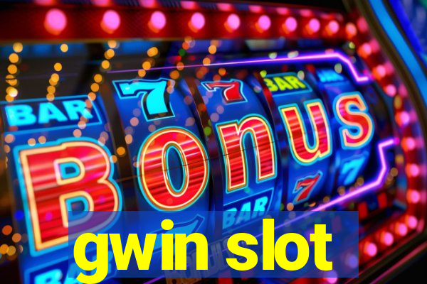 gwin slot