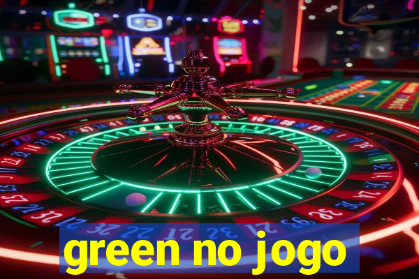 green no jogo