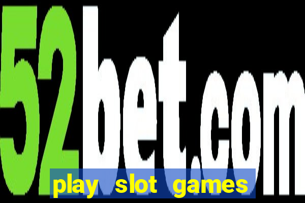 play slot games for real money