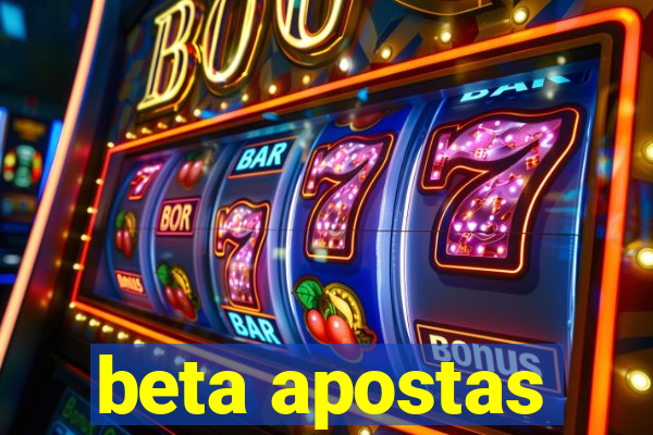 beta apostas