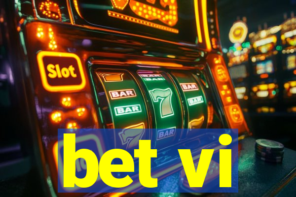 bet vi