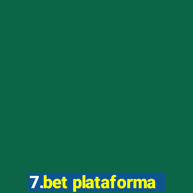 7.bet plataforma