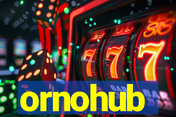 ornohub