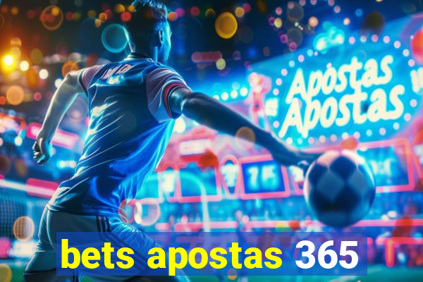 bets apostas 365