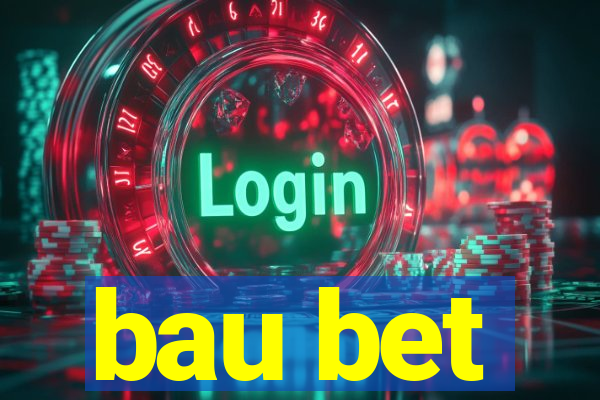 bau bet