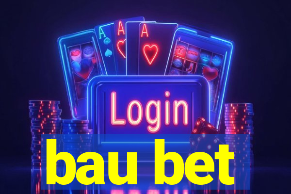 bau bet