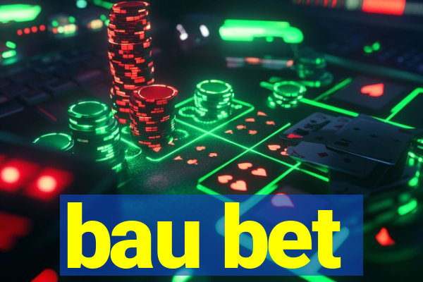 bau bet