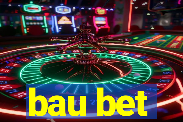 bau bet