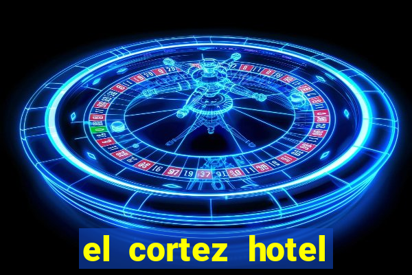 el cortez hotel and casino las vegas nv