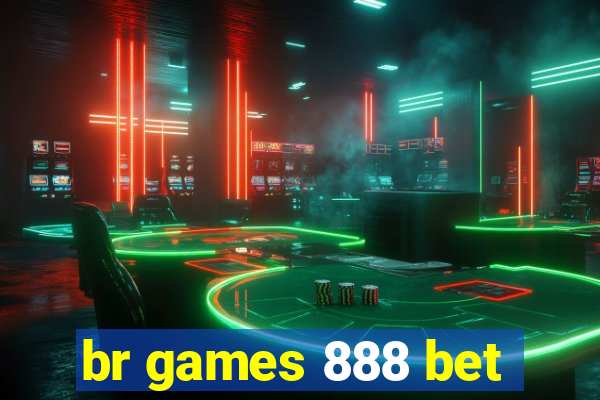 br games 888 bet