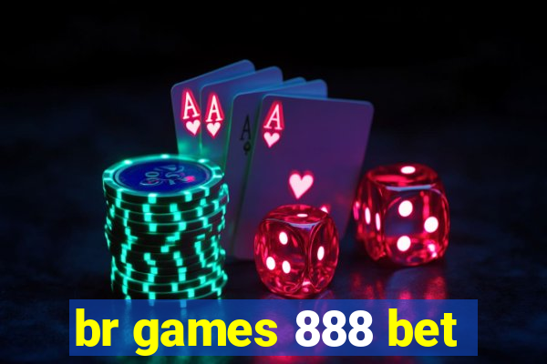 br games 888 bet