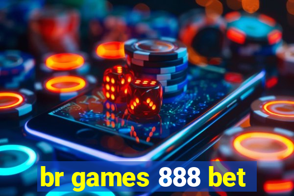 br games 888 bet