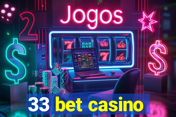 33 bet casino