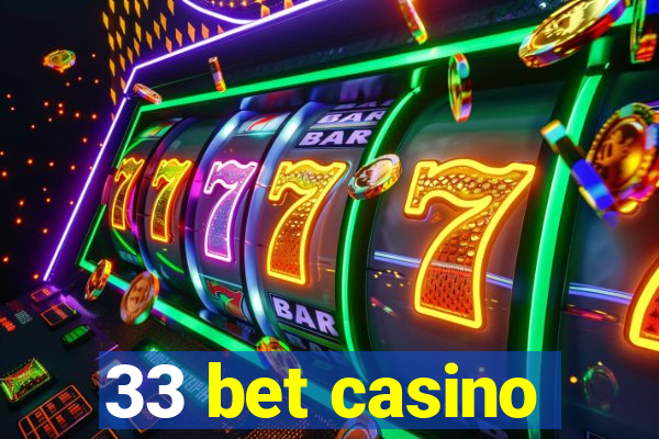 33 bet casino