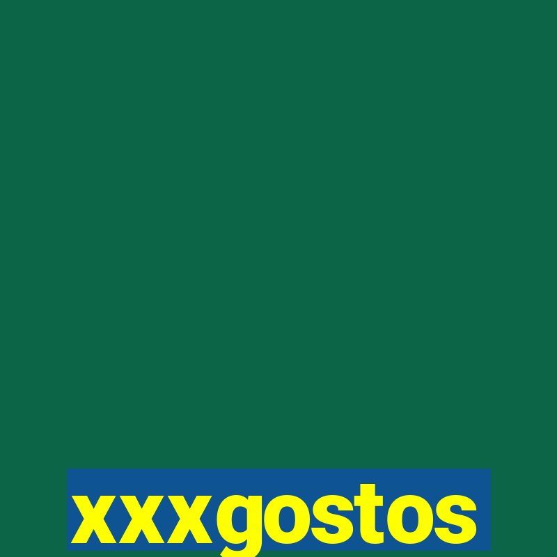 xxxgostos