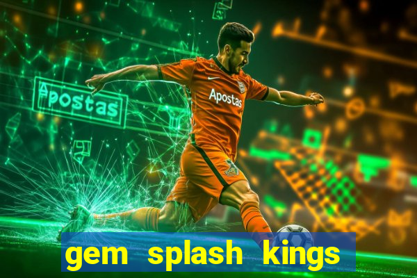 gem splash kings court slot