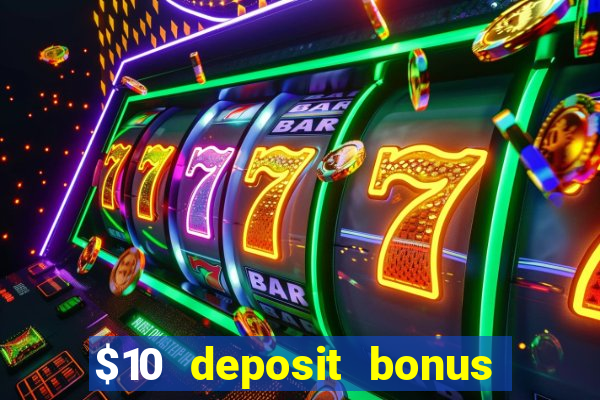 $10 deposit bonus casino nz