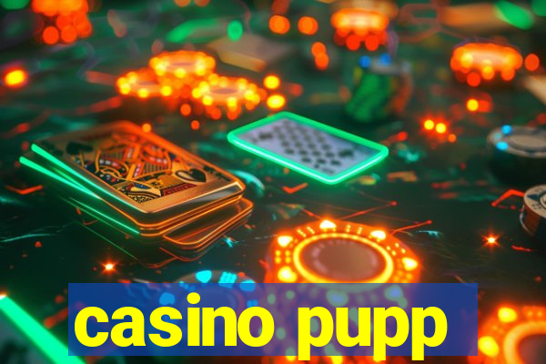 casino pupp